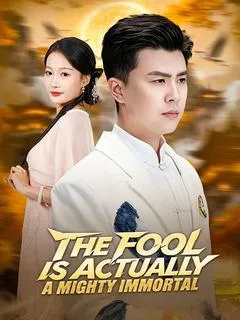 The Fool Is Actually A Mighty Immortal — poster