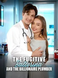 The Fugitive Ballerina and the Billionaire Plumber — poster