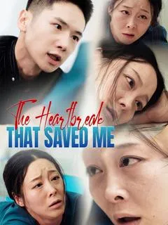 The Heartbreak That Saved Me — poster