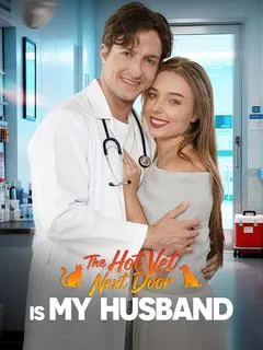 The Hot Vet Next Door is My Husband — poster
