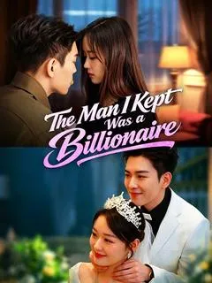 The Man I Kept Was a Billionaire — poster