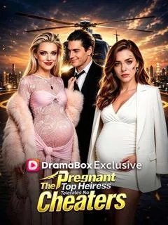 The Pregnant Top Heiress Tolerates No Cheaters