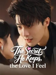 The Secret He Keeps, the Love I Feel — poster
