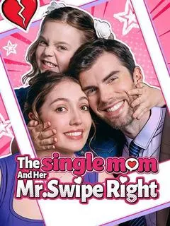 The Single Mom and Her Mr.Swipe Right — poster
