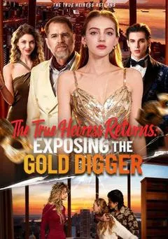 The True Heiress Returns: Exposing the Gold Digger — poster