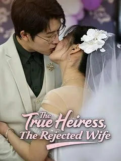The True Heiress, The Rejected Wife — poster