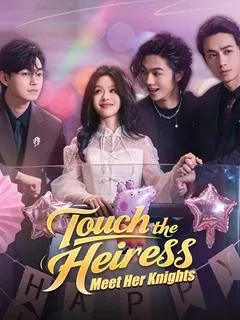 Touch the Heiress, Meet Her Knights — poster