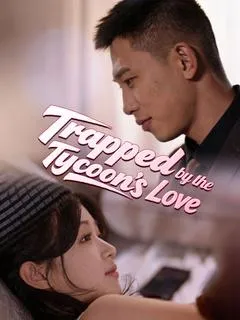 Trapped by the Tycoon's Love — poster