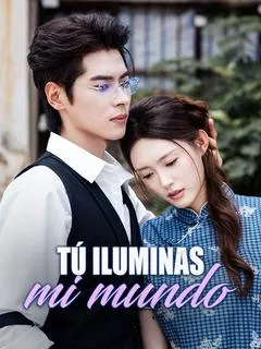 Tú iluminas mi mundo