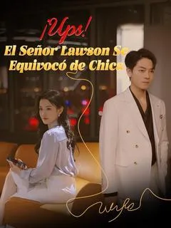¡Ups! El señor Lawson se equivocó de chica (Doblado)