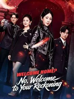 Welcome Home? No, Welcome to Your Reckoning — poster
