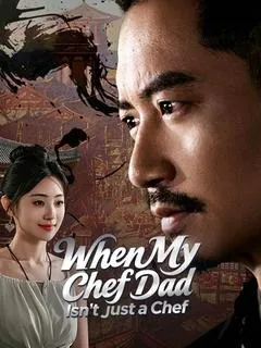 When My Chef Dad Isn't Just a Chef — poster