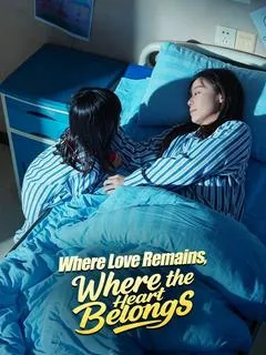 Where Love Remains, Where the Heart Belongs — poster