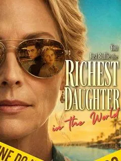 You Just Bullied the Richest Daughter in the World — poster