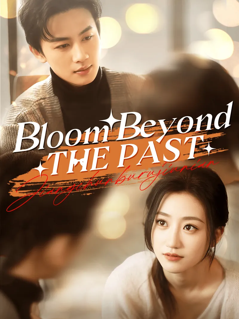 Bloom Beyond the Past — poster