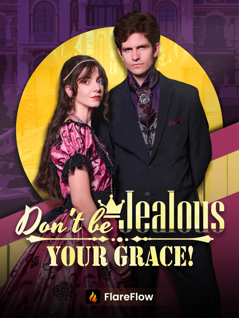 Dont be jealous, Your Grace! — poster