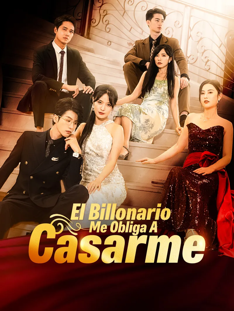 El Billonario Me Obliga A Casarme