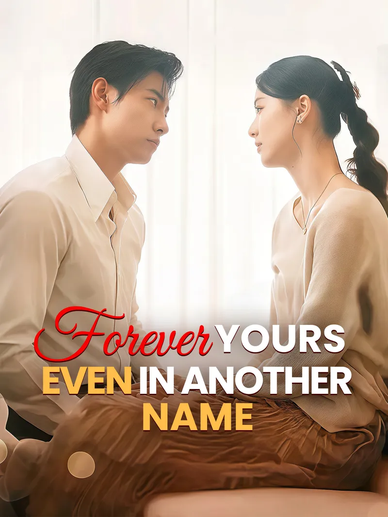 Forever Yours, Even in Another Name — poster
