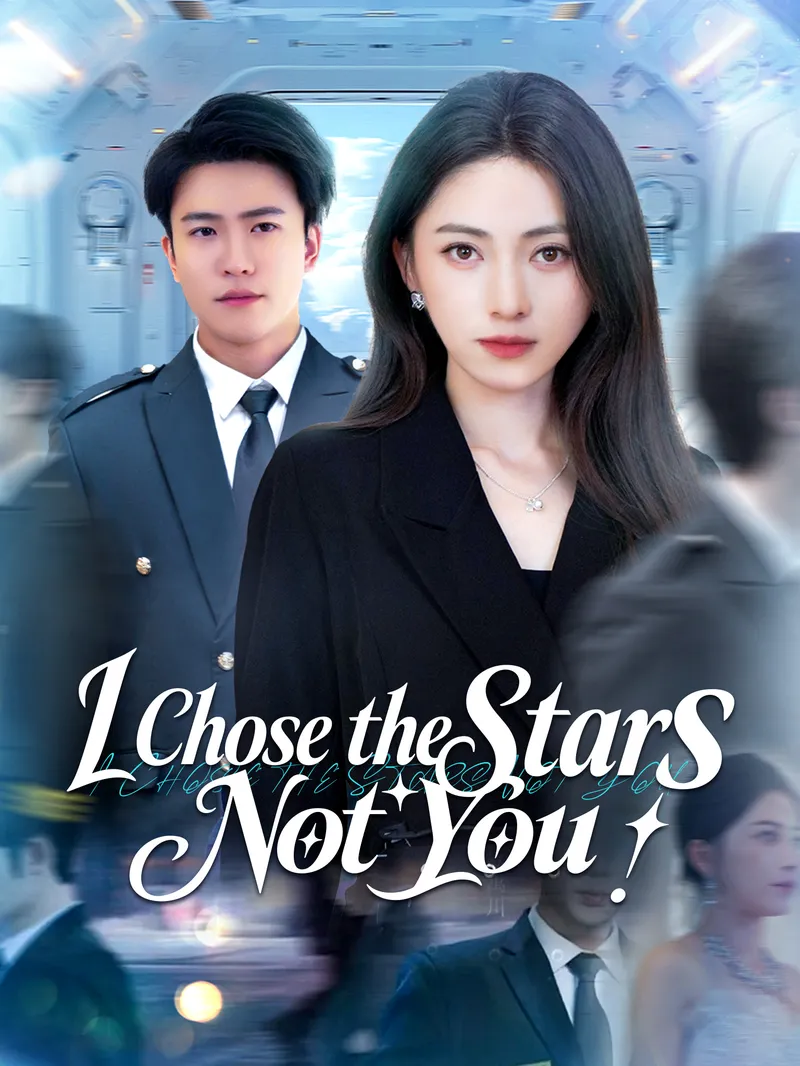 I Chose the Stars, Not You — poster