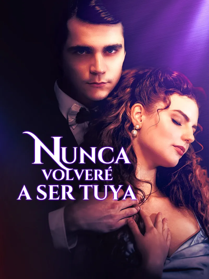Nunca volveré a ser tuya — póster