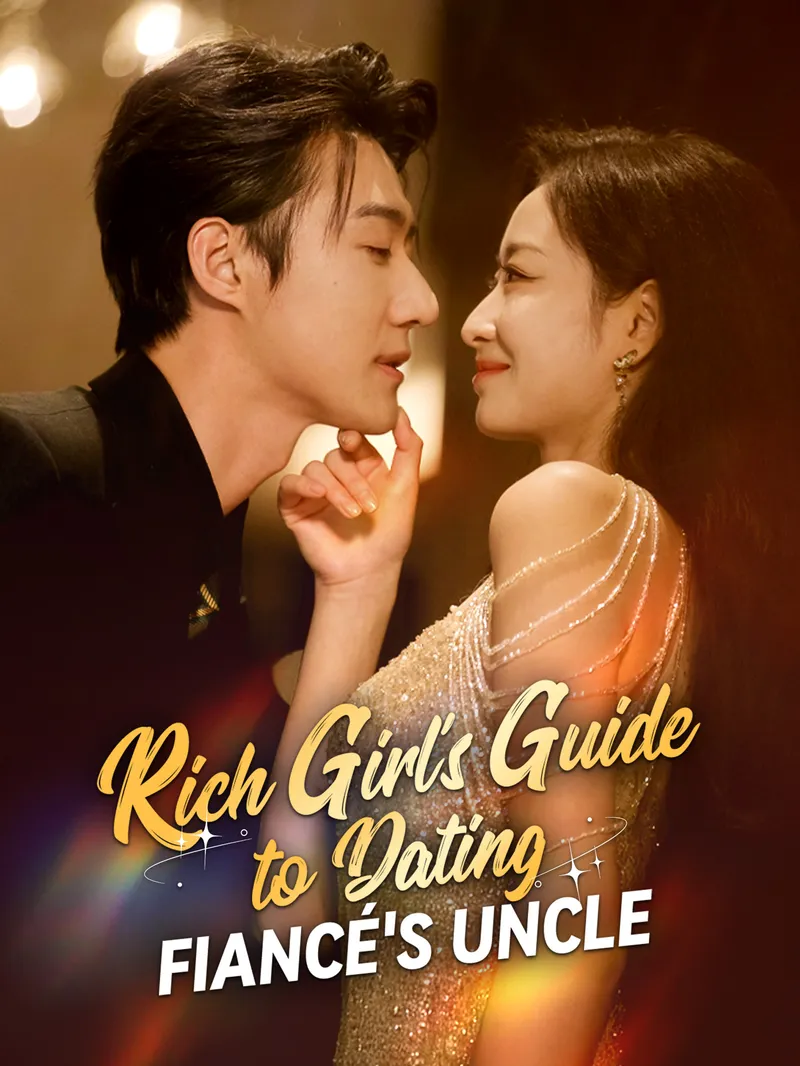Rich Girl's Guide to Dating Fiancé's Uncle — poster