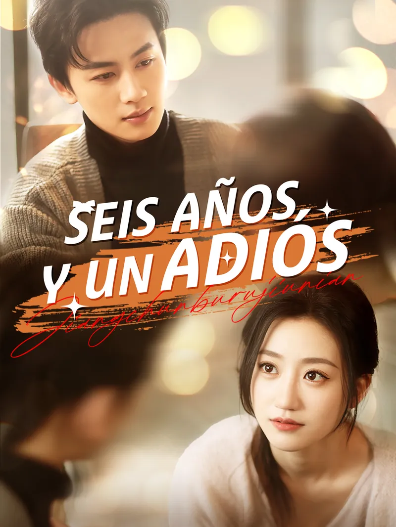 Seis Años y un Adiós [Doblado] — póster