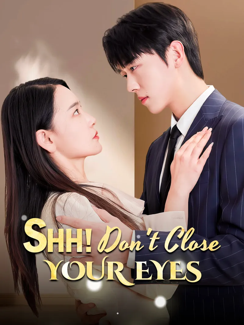 Shh! Dont Close Your Eyes — poster