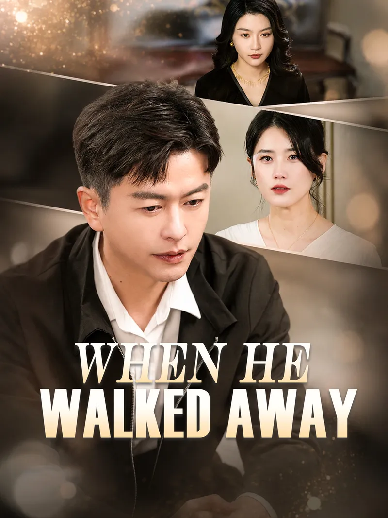 When He Walked Away [Dubbed]