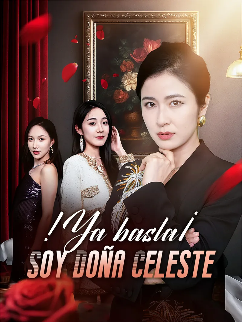 ¡Ya basta! Soy Doña Celeste — póster