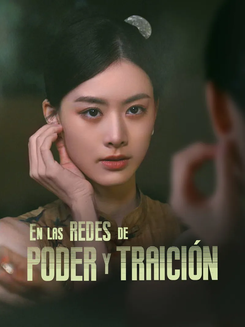 En las redes de poder y traición