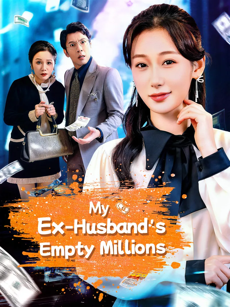 My Ex-Husband’s Empty Millions