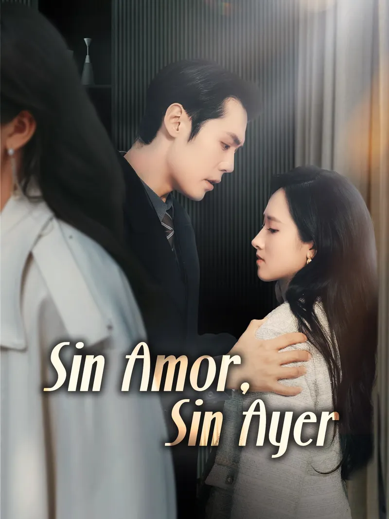 Sin Amor, Sin Ayer
