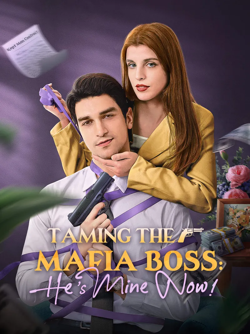 Taming the Mafia Boss: He’s Mine Now!