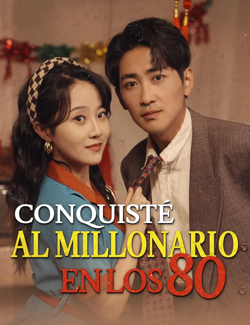Conquisté al millonario en los 80