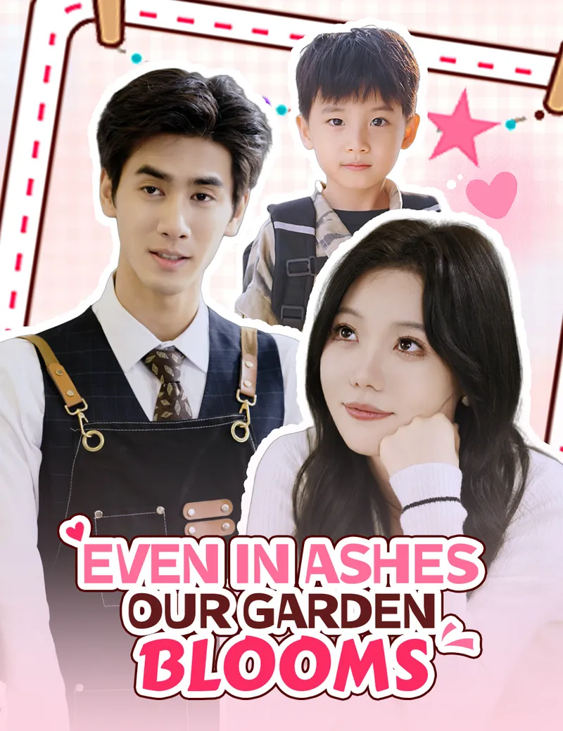 Even in Ashes, Our Garden Blooms — poster