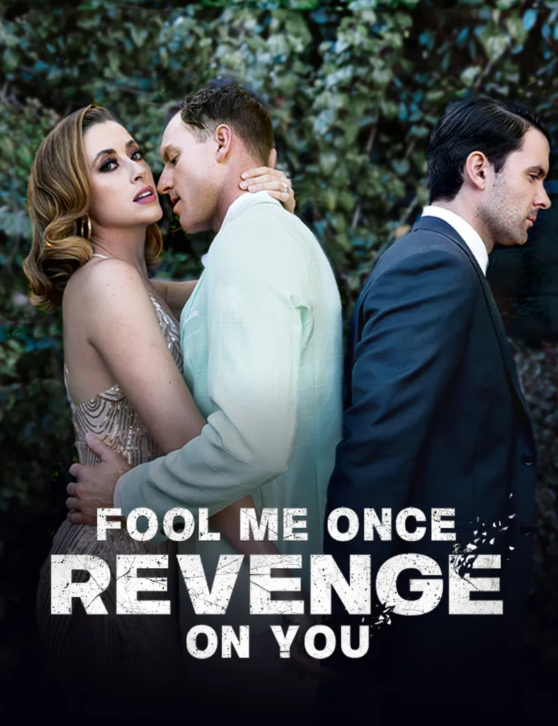 Fool Me Once Revenge On You