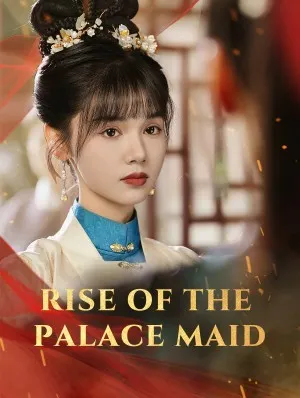 Rise of the Palace Maid