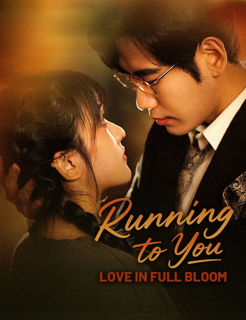 Running to You, Love in Full Bloom