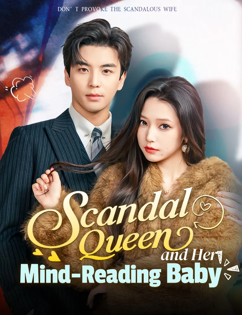 Scandal Queen and Her Mind-Reading Baby
