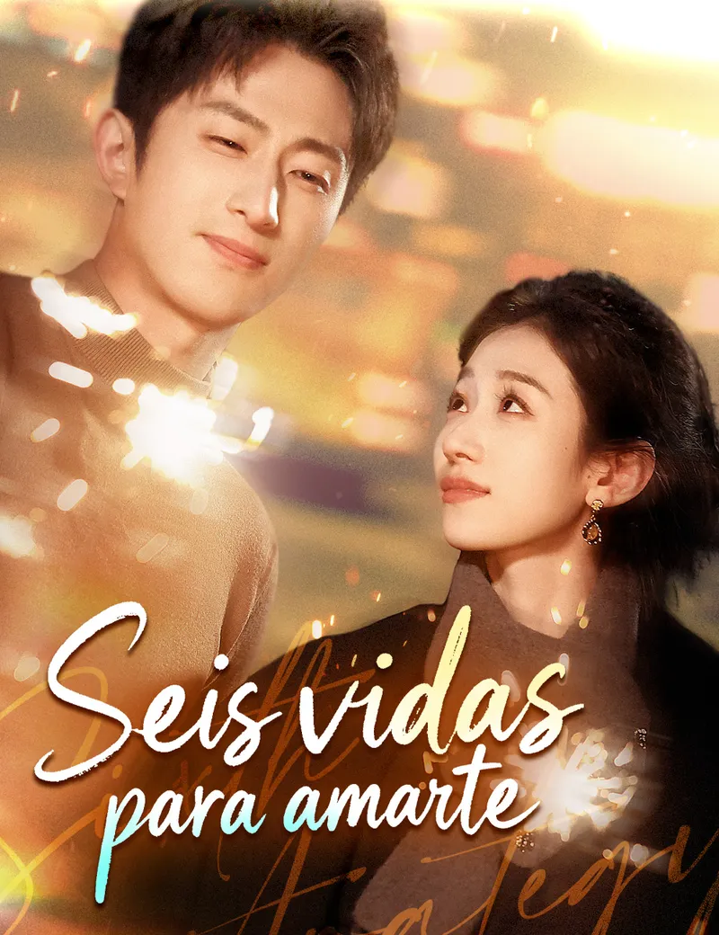 Seis vidas para amarte