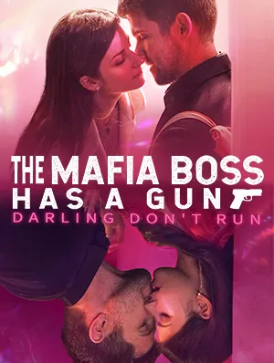 The Mafia Boss Has a Gun, Darling Don't Run