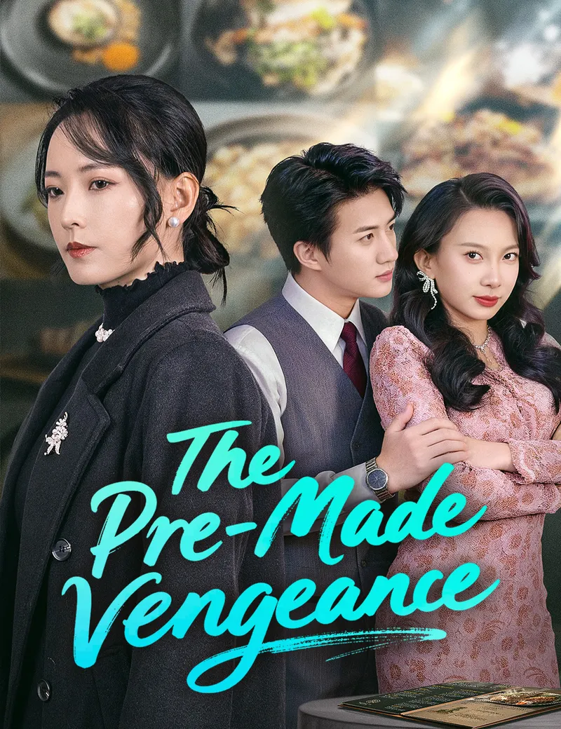 The Pre-Made Vengeance