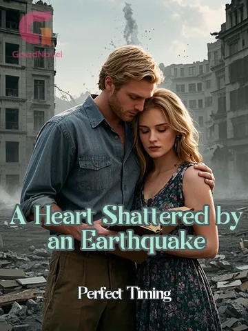 A Heart Shattered by an Earthquake