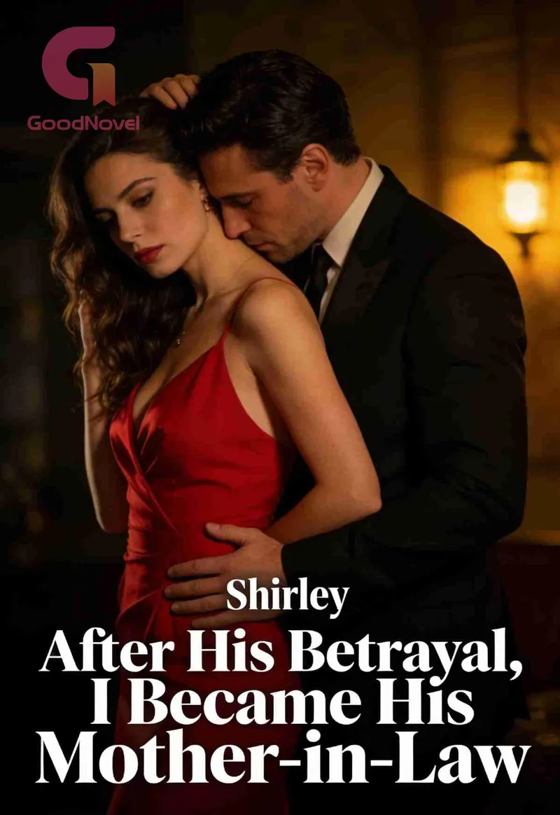 After His Betrayal, I Became His Mother-in-Law