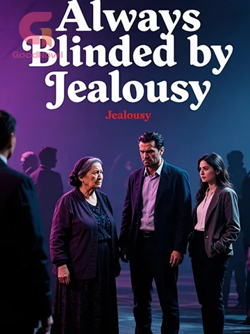 Always Blinded by Jealousy