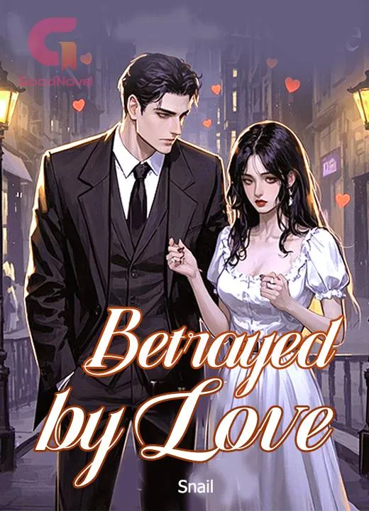 Betrayed by Love