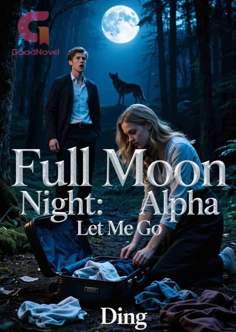 Full Moon Night: Alpha, Let Me Go