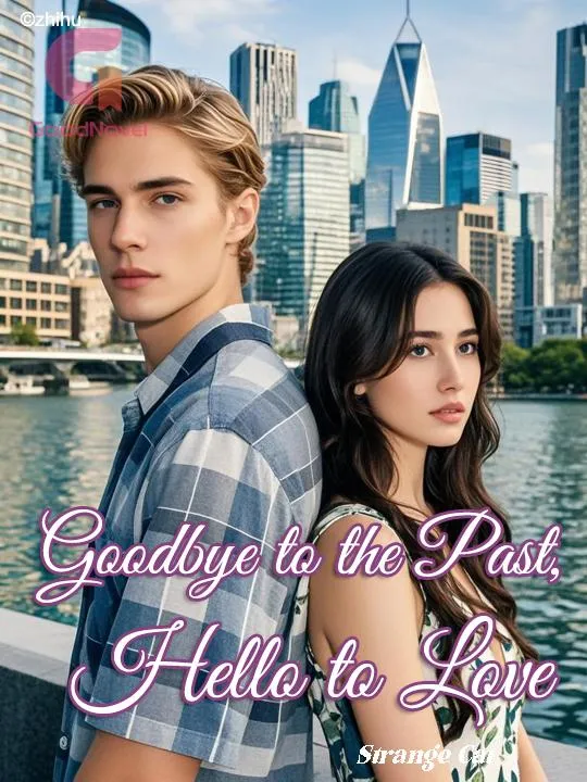 Goodbye to the Past, Hello to Love