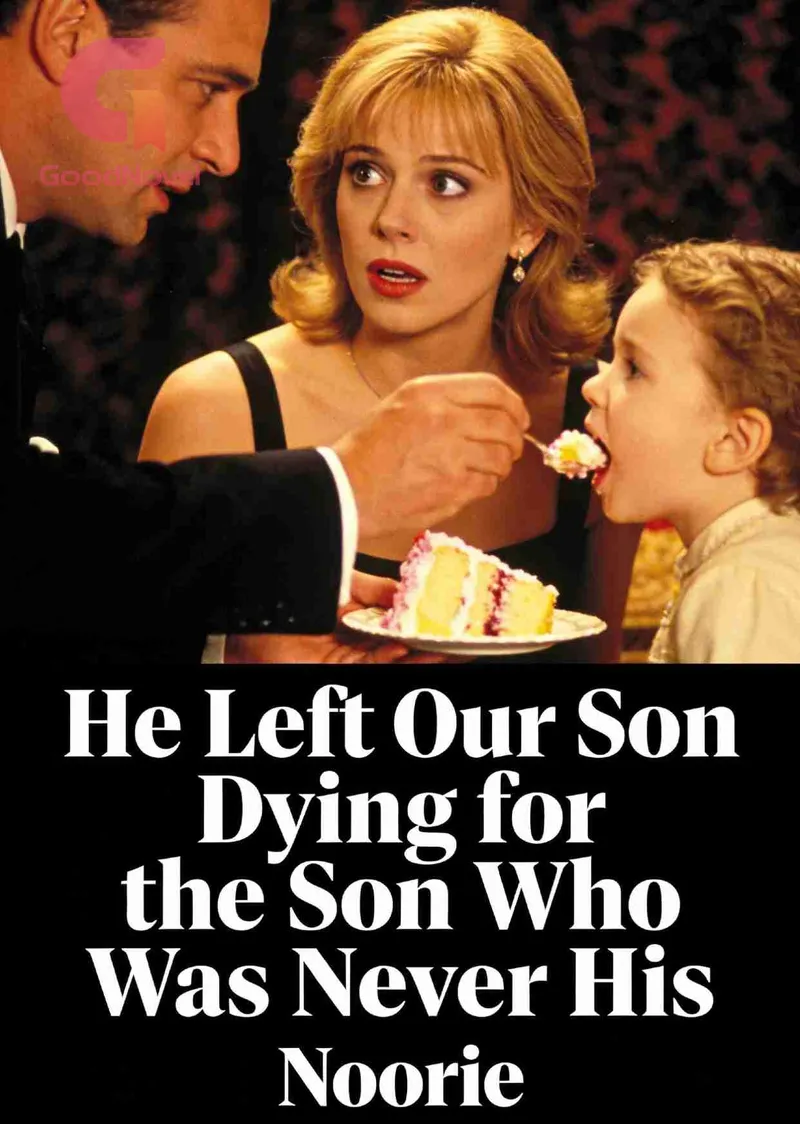 He Left Our Son Dying for the Son Who Was Never His