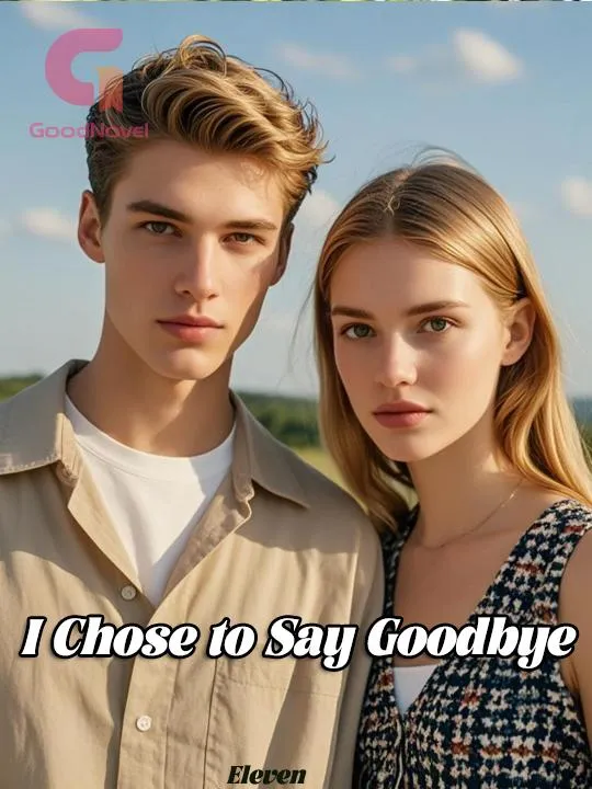 I Chose to Say Goodbye